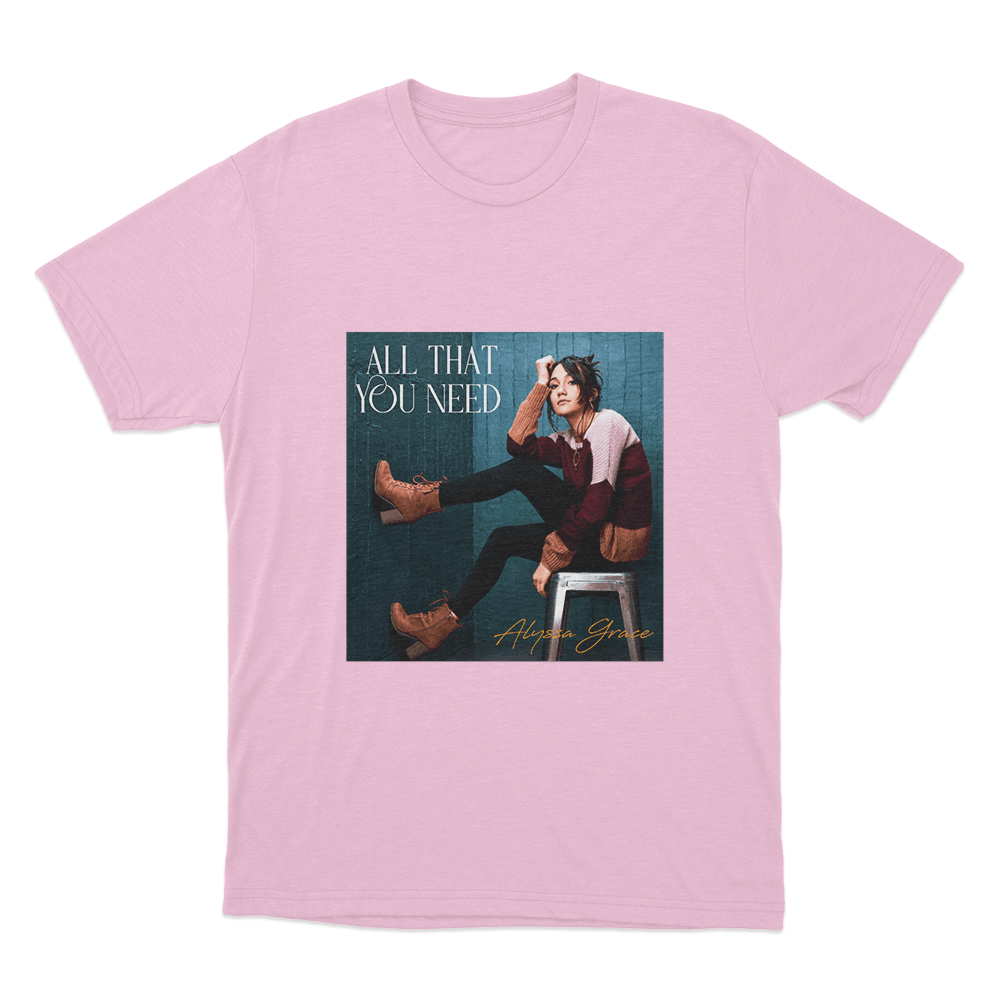 All That You Need Unisex T Shirt Pink All That You Need Unisex T Shirt Pink