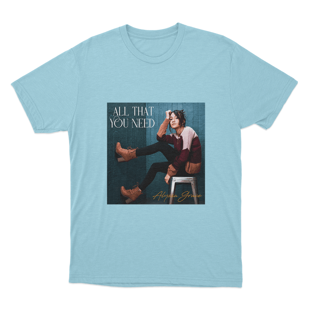 All That You Need Unisex T Shirt Sky Blue All That You Need Unisex T Shirt Sky Blue